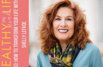 193: Easy methods to Rework Your Life with Shelly Lefkoe